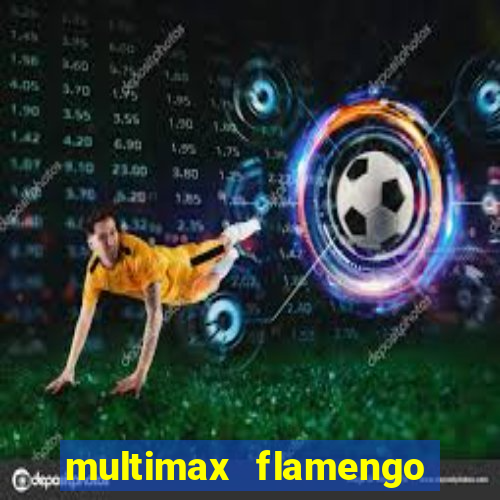 multimax flamengo ao vivo